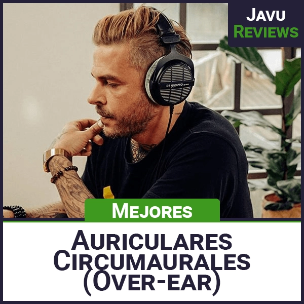 Mejores auriculares circumaurales (Over-ear)